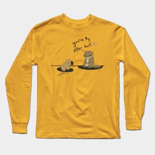 You're My Otter Half Long Sleeve T-Shirt